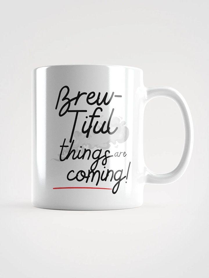 BREWTIFUL THINGS ARE COMING MUG product image (2)