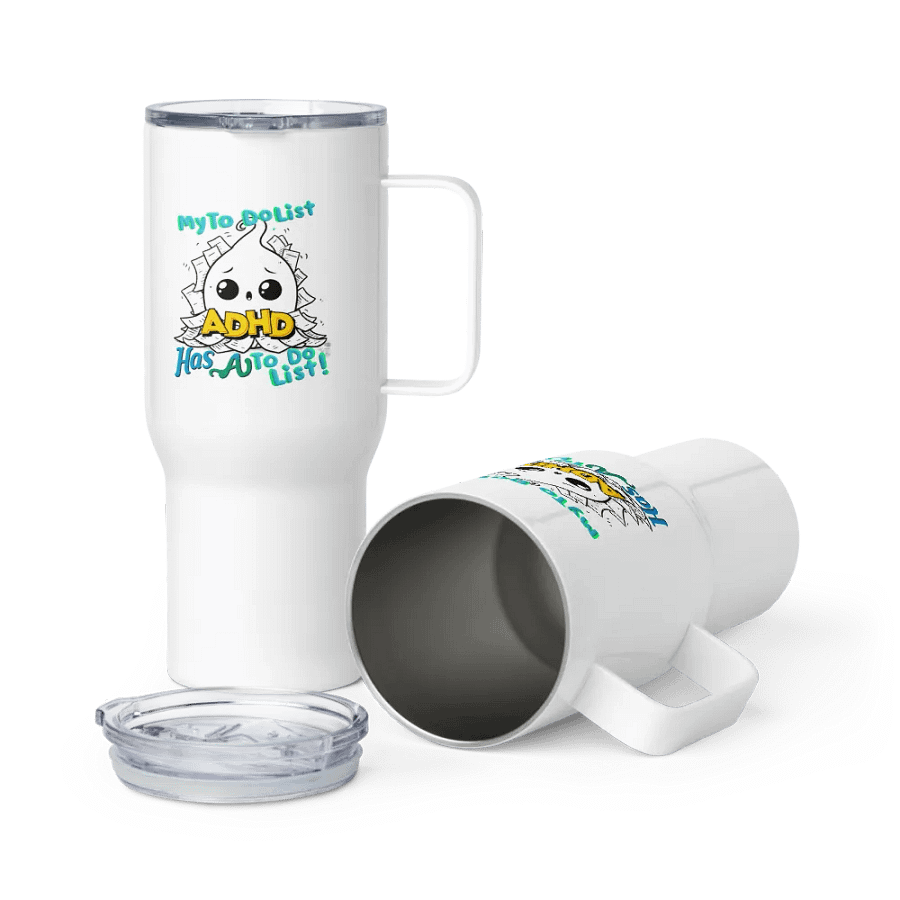ADHD My to do list, has a to do list Travel Mug product image (6)