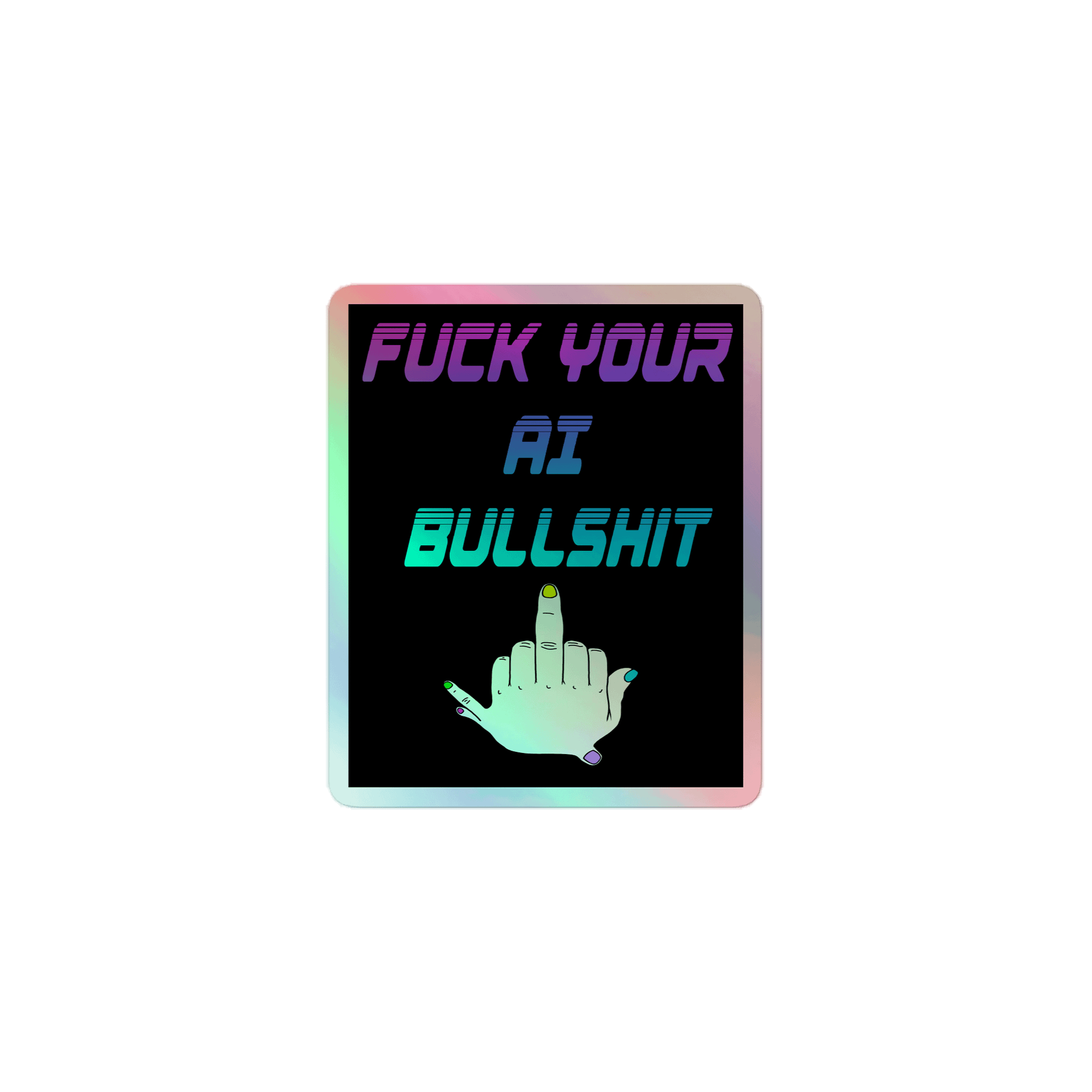 AI Bullshit Holo Sticker product image (1)