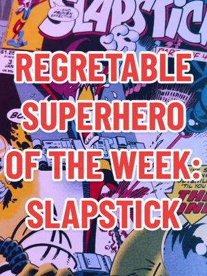 Regretable Superhero of the Week: Slapstick #nerd #comic #comics #funny #RSotW #Marvel #Deadpool 