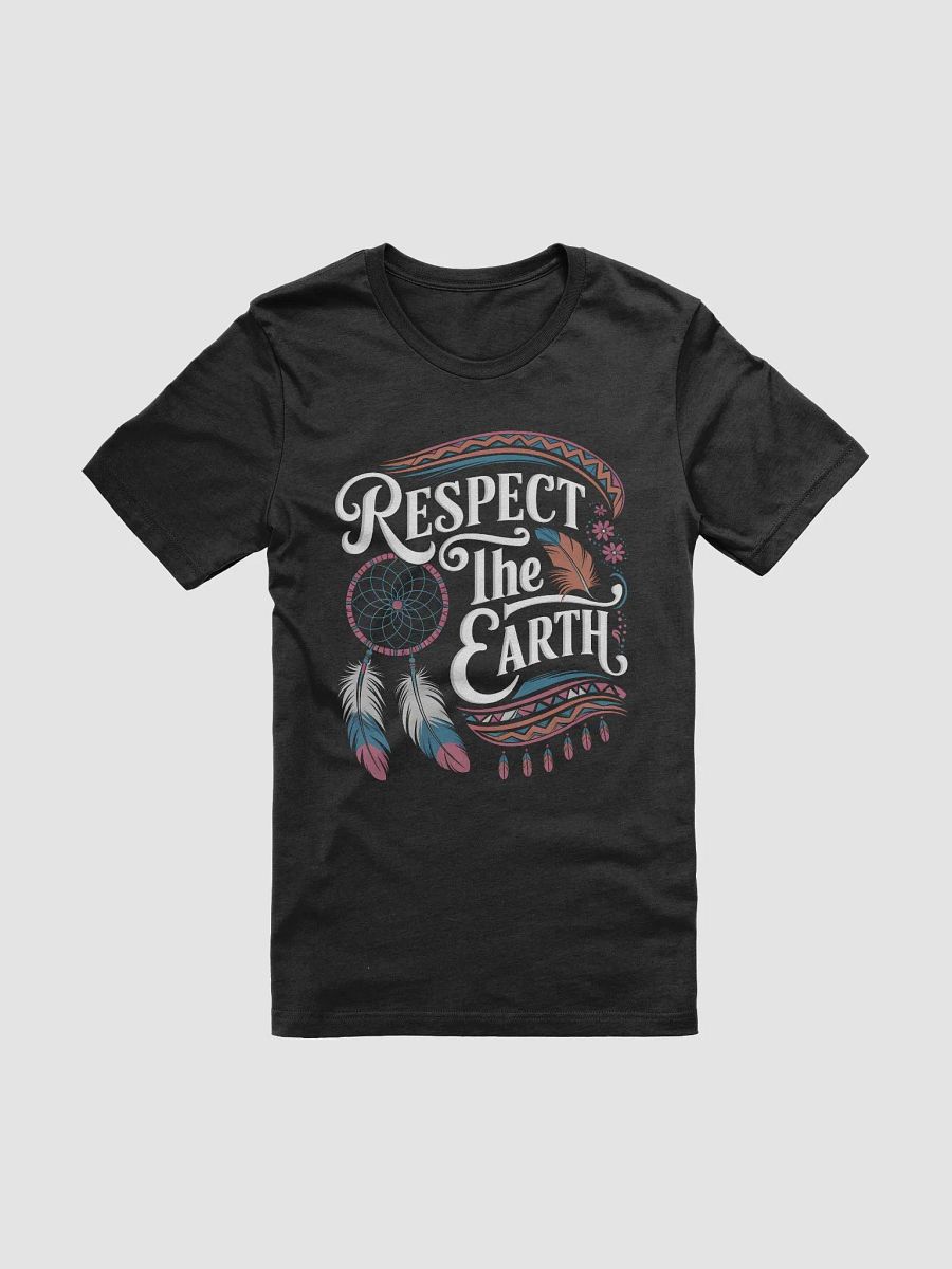 Respect the Earth Native American Wisdom T-Shirt product image (2)