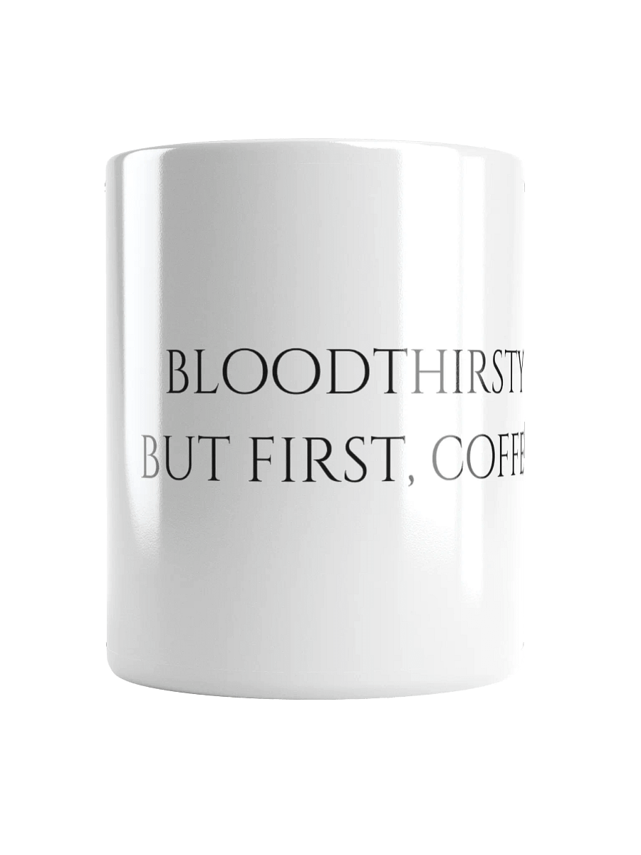 "Bloodthirsty But First, Coffee" Mug (White) product image (2)