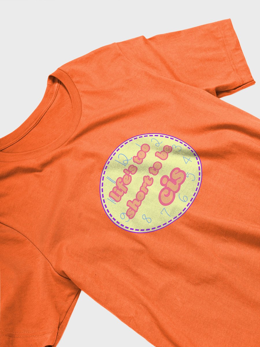 life's too short to be cis xenogender t-shirt product image (3)