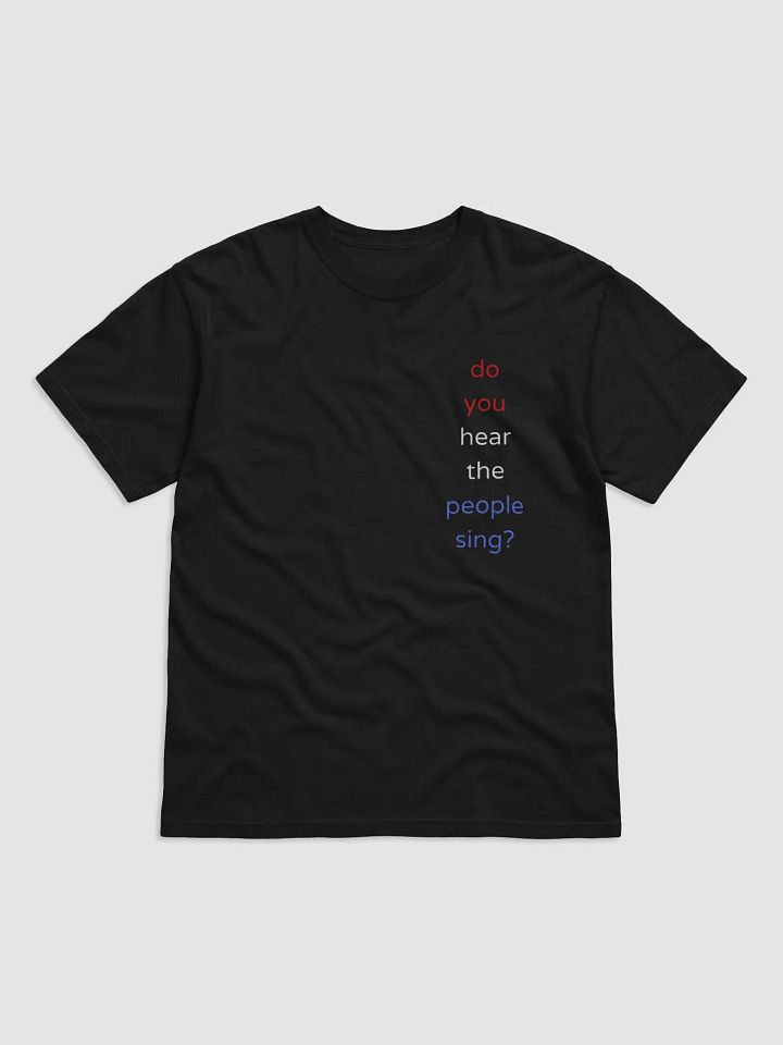 Do You Hear the People Sing Tee. product image (8)