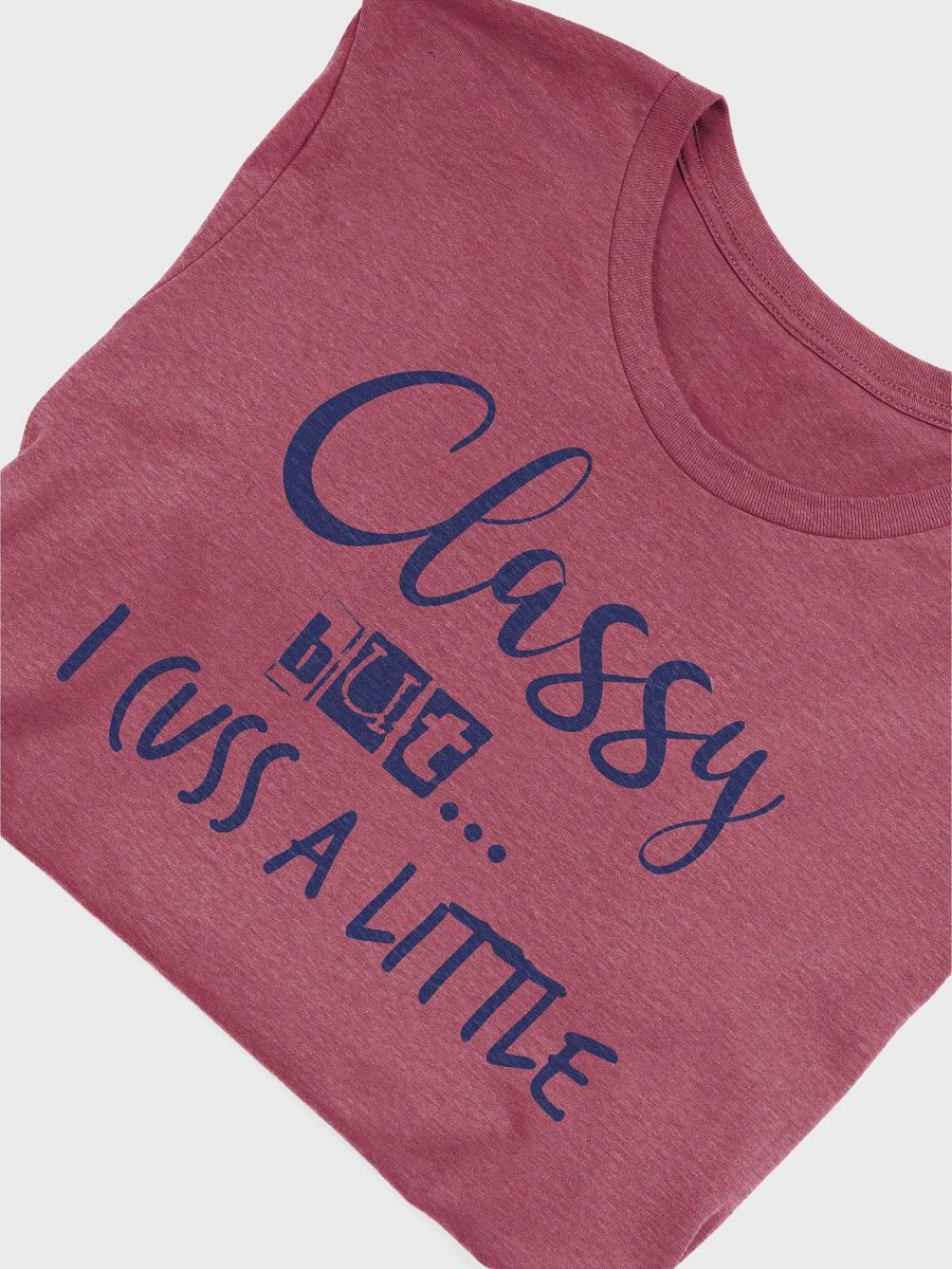 Classy but I Cuzz A Little Supersoft Tee product image (5)