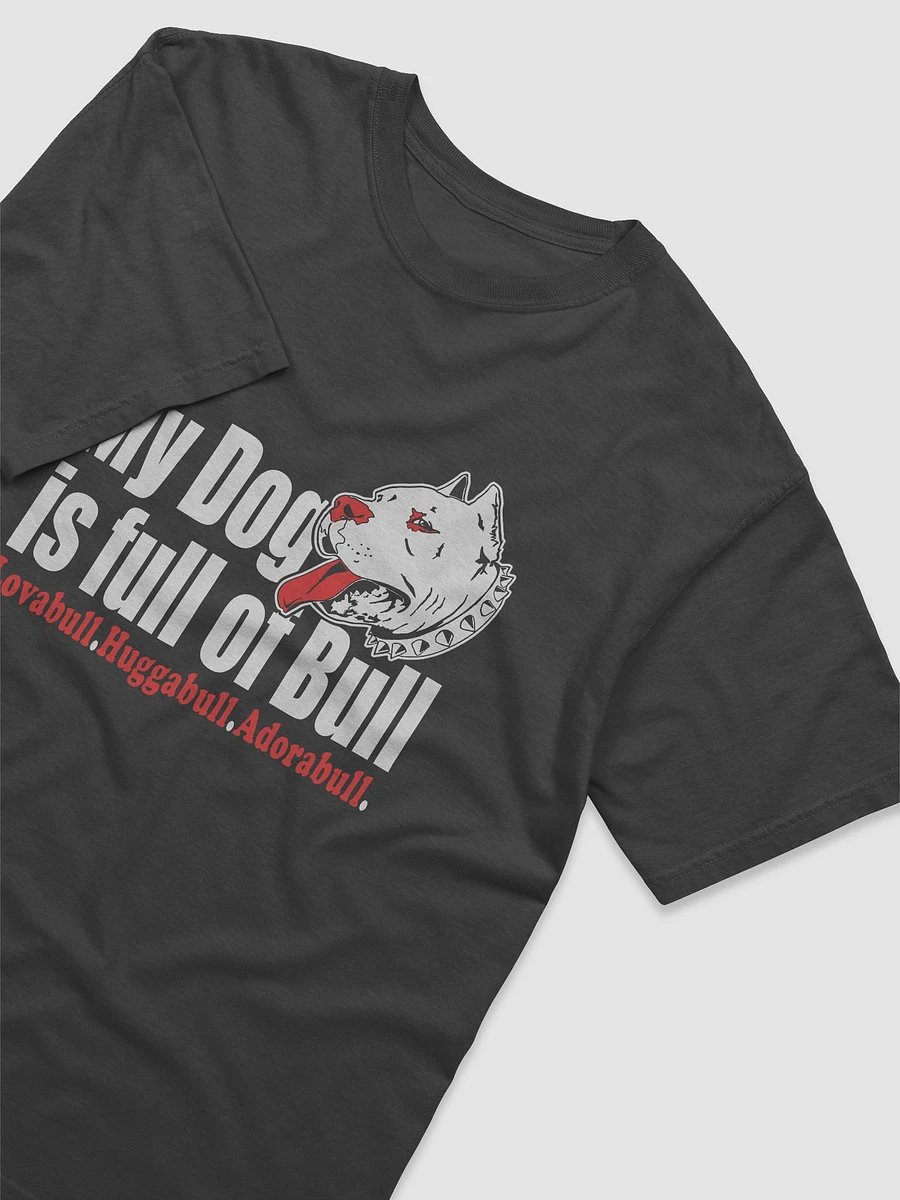 My Dog is full of Bull - Classic T-Shirt product image (7)