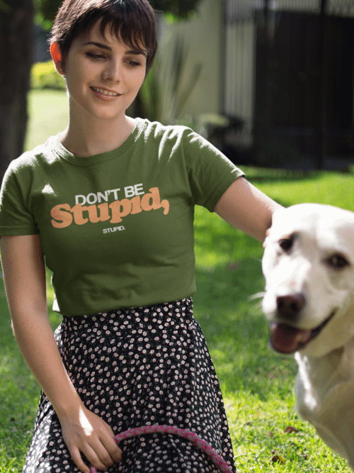 Don't Be Stupid, Stupid - Tee product image (4)