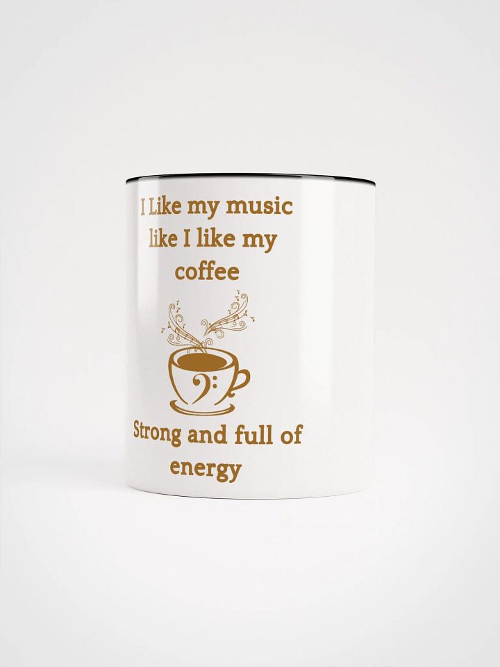 I Like My Coffee Like I Like My Music - Coffee Mug product image (1)