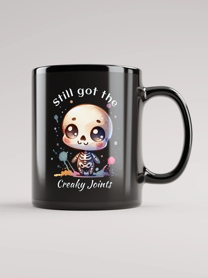 Still got the creaky joints: black 11 oz mug product image (1)