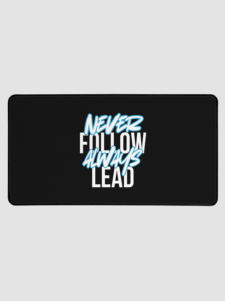Never Follow. Always Lead. Desk Pad product image (1)