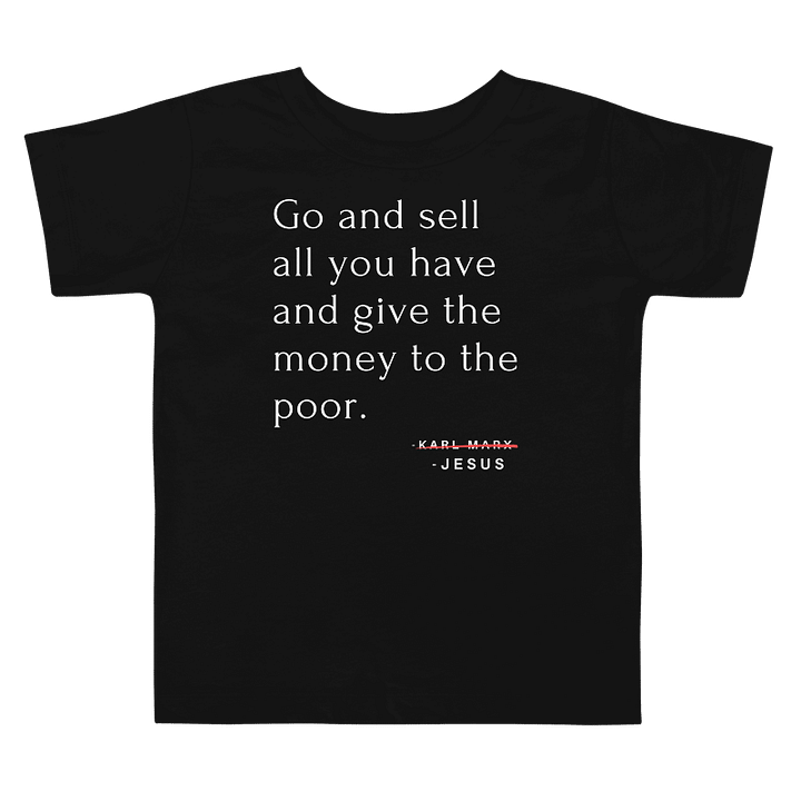 Go and Sell All You Have Toddler T-Shirt product image (1)
