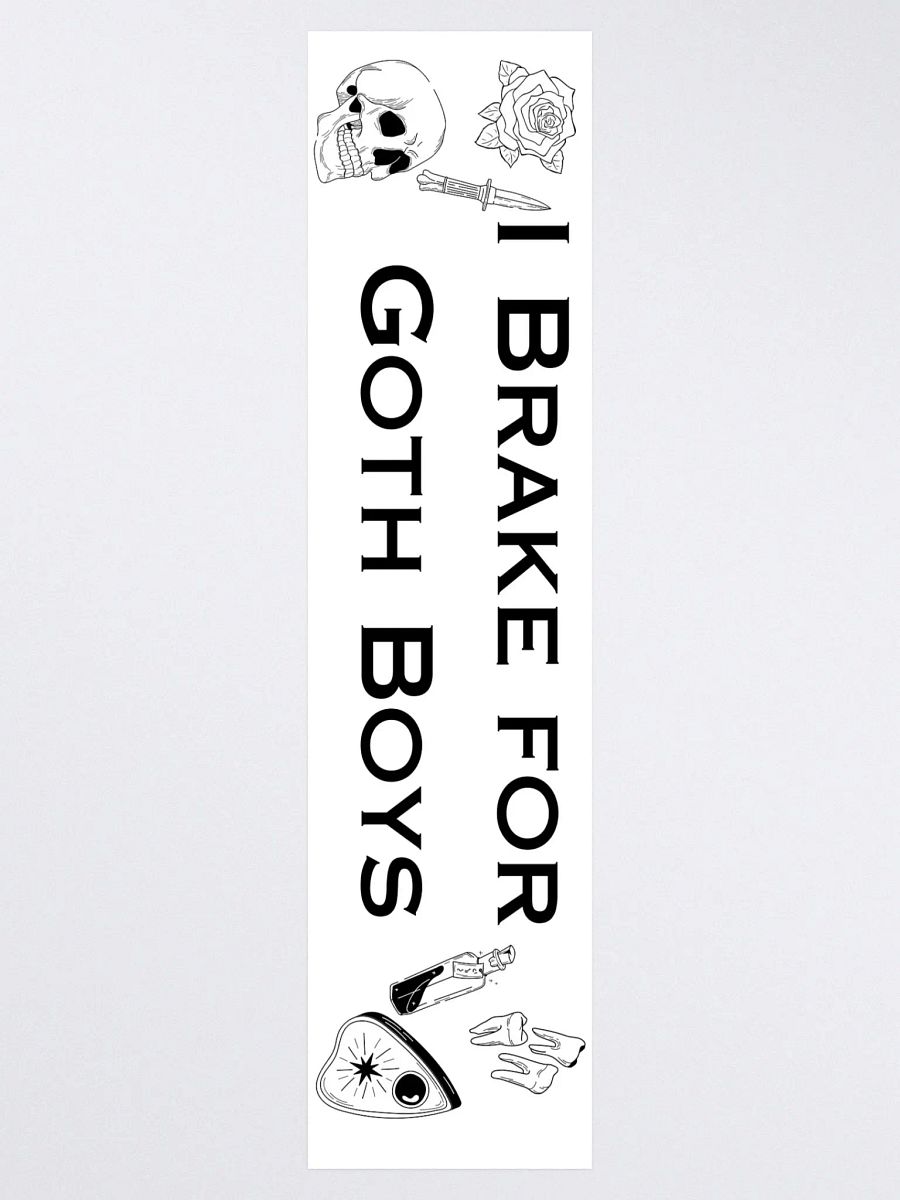 I Brake For Goth Boys Bumper Sticker - White product image (4)