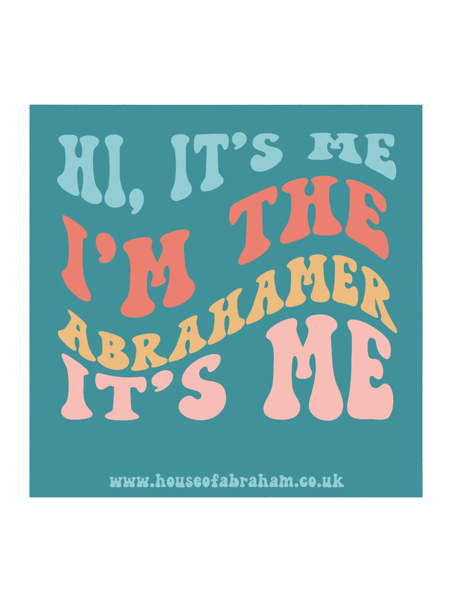 Hi it's Me, I'm The Abrahamer, It's Me - Teal Sticker product image (2)