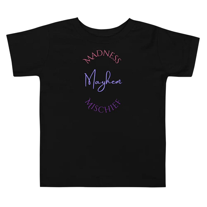 Madness/Mischief/Mayhem Toddler Tee product image (2)