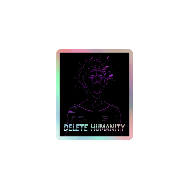 Delete Humanity Holographic Stickers product image (1)