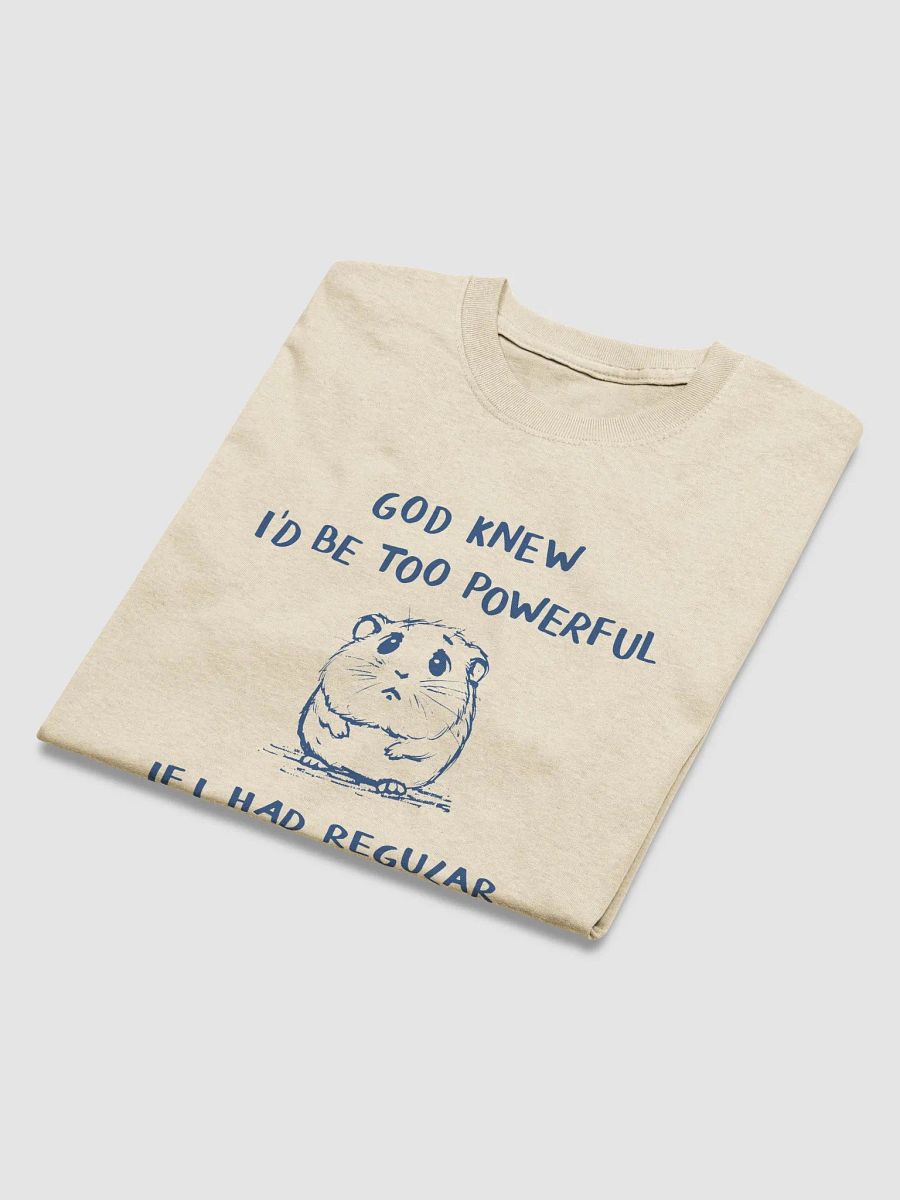 God knew I'd be too powerful if I had regular bowel movements product image (4)