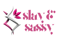 Slay & Sassy | Stand Out, Slay On