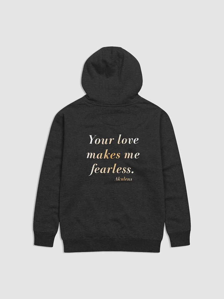 Akulens Your Love Makes Me Fearless Hoodie, Christian Words Hoodie product image (3)