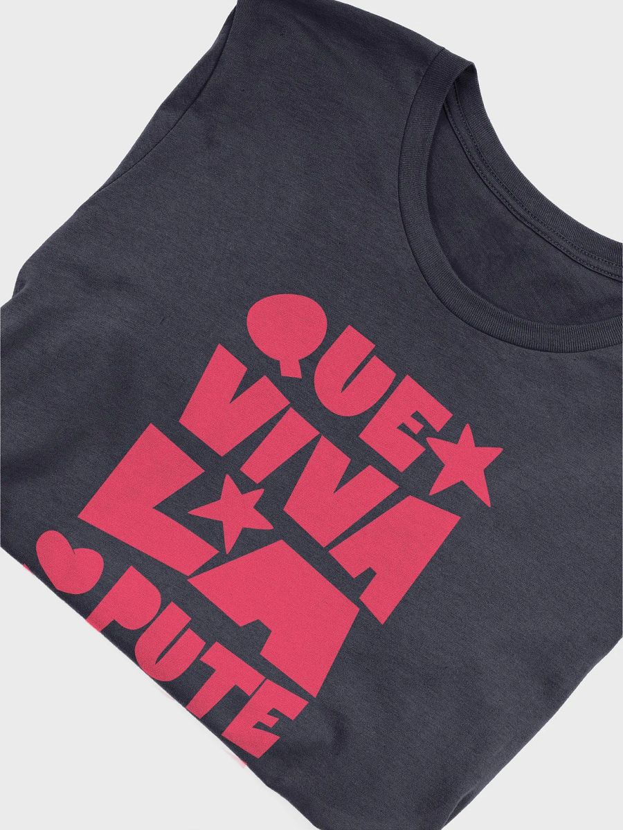 Que Viva la Putería Camiseta Unisex product image (4)