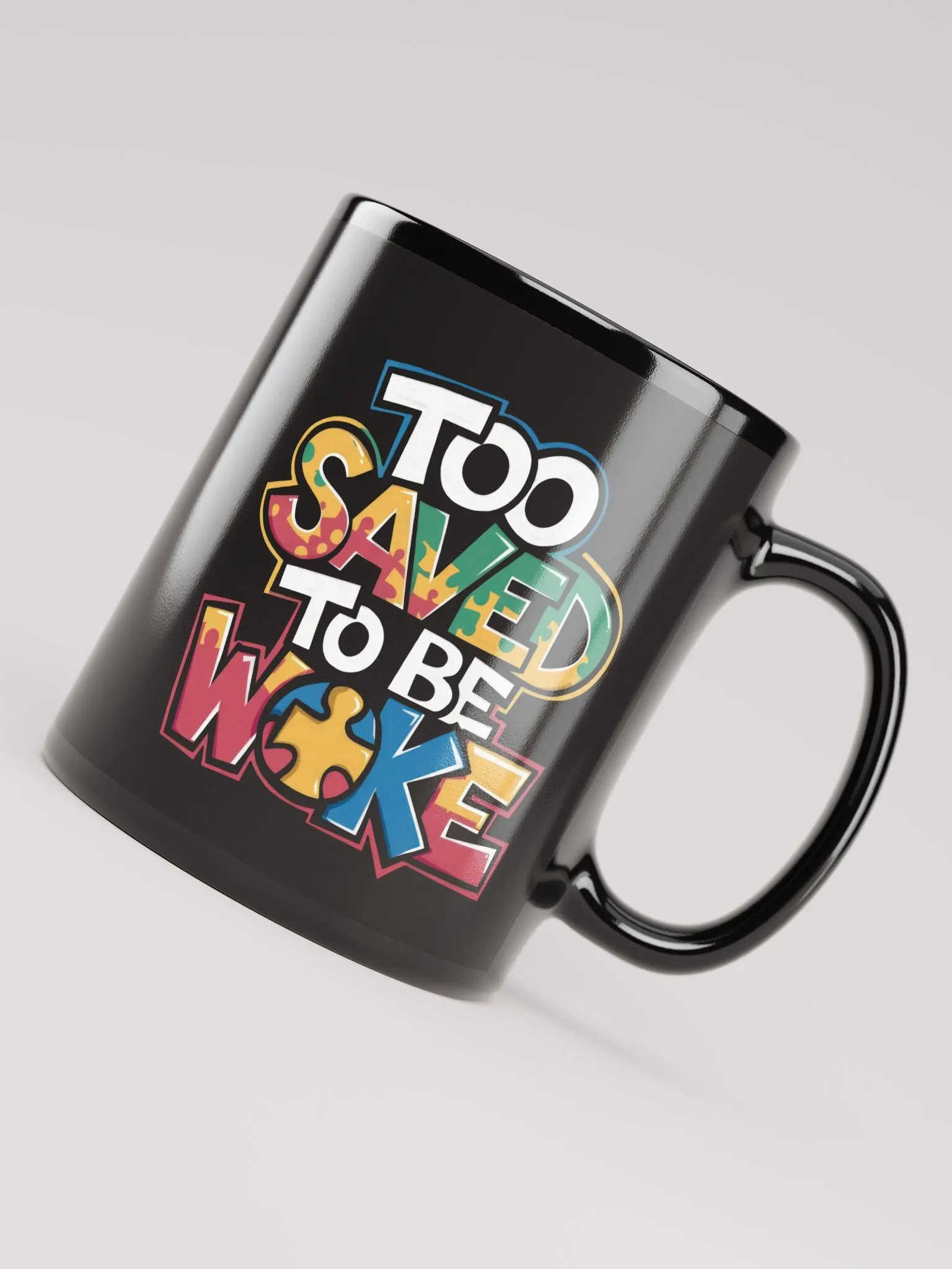 TOO SAVED TO BE WOKE Mug product image (2)