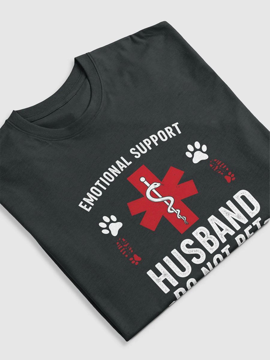 Do Not Pet Emotional Support Husband Funny T-Shirt product image (23)
