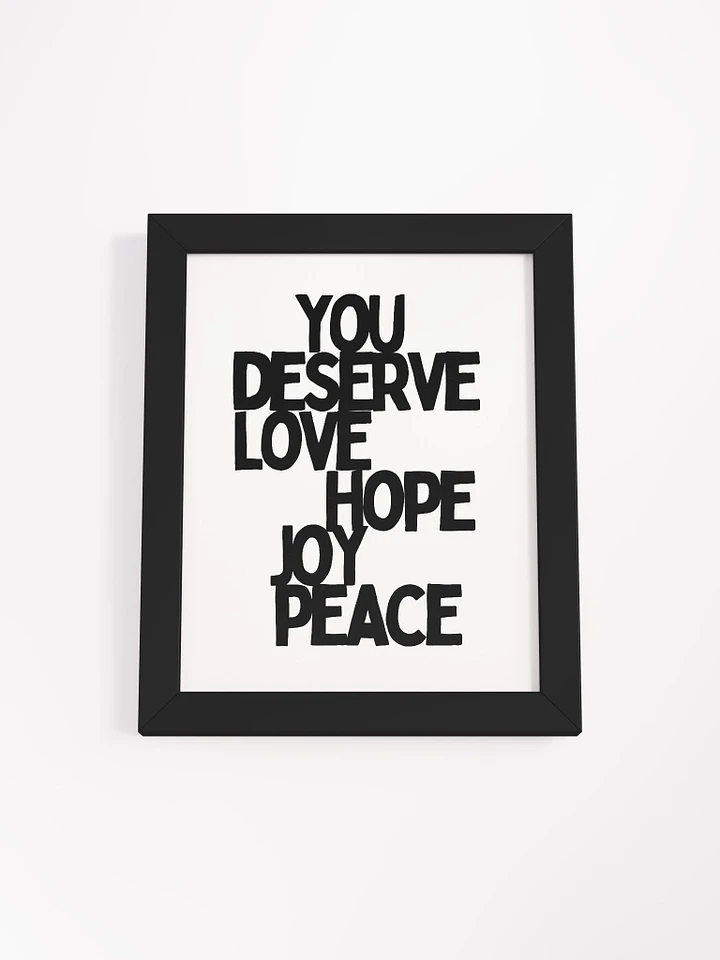 You Deserve Peace Framed Print product image (1)