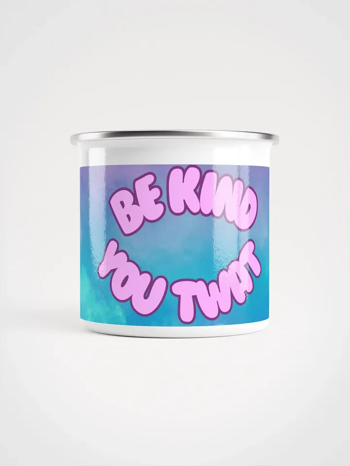 Be Kind You Twat Enamel Mug product image (2)