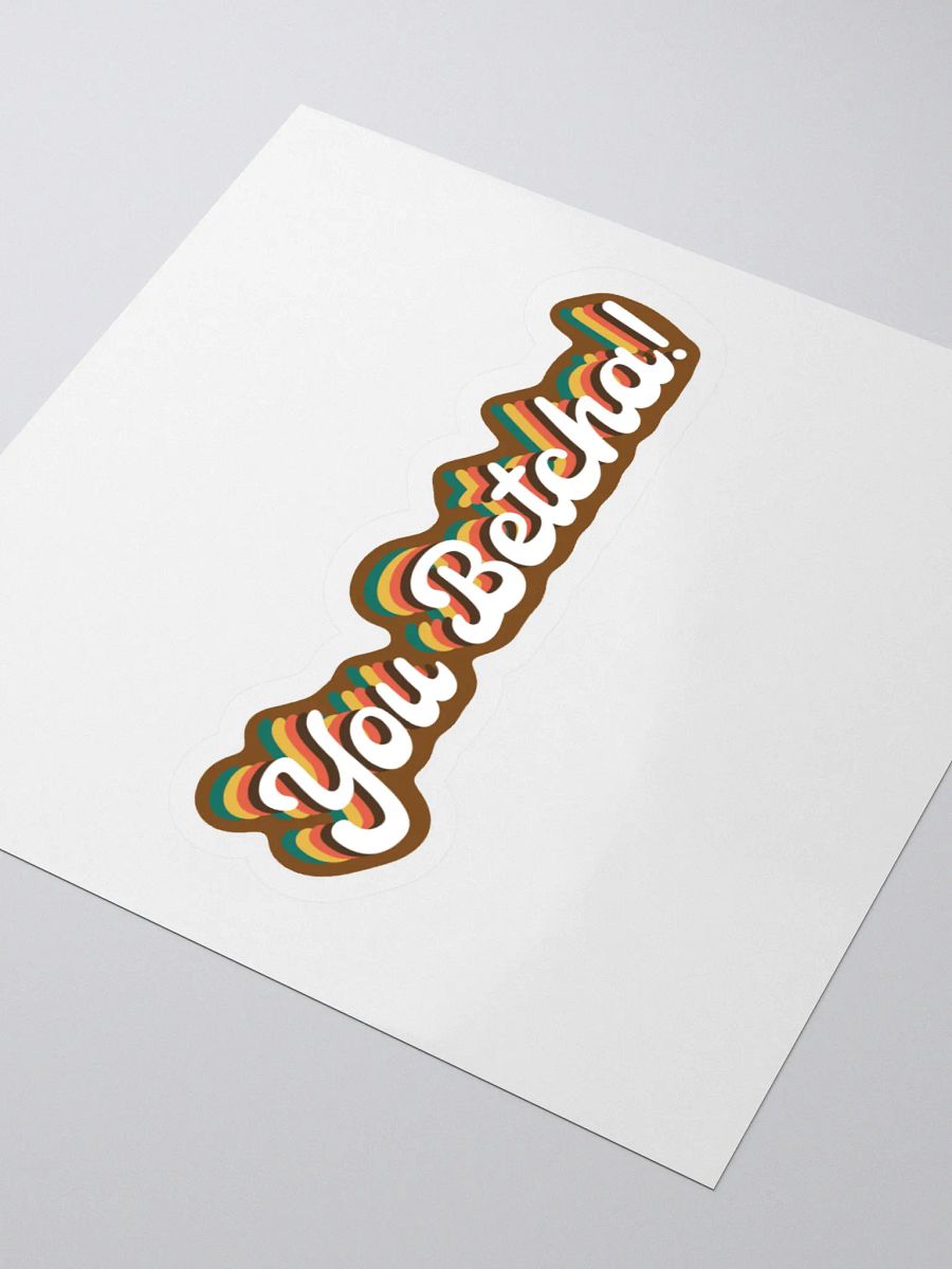 YOU BETCHA! Sticker product image (3)