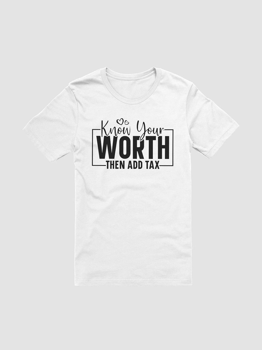 Know Your Worth Then Add Tax - Women's White T-Shirt product image (3)