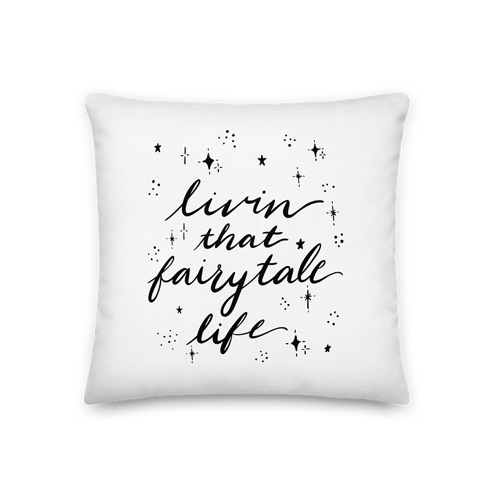 Livin' that Fairytale Life Pillow product image (1)