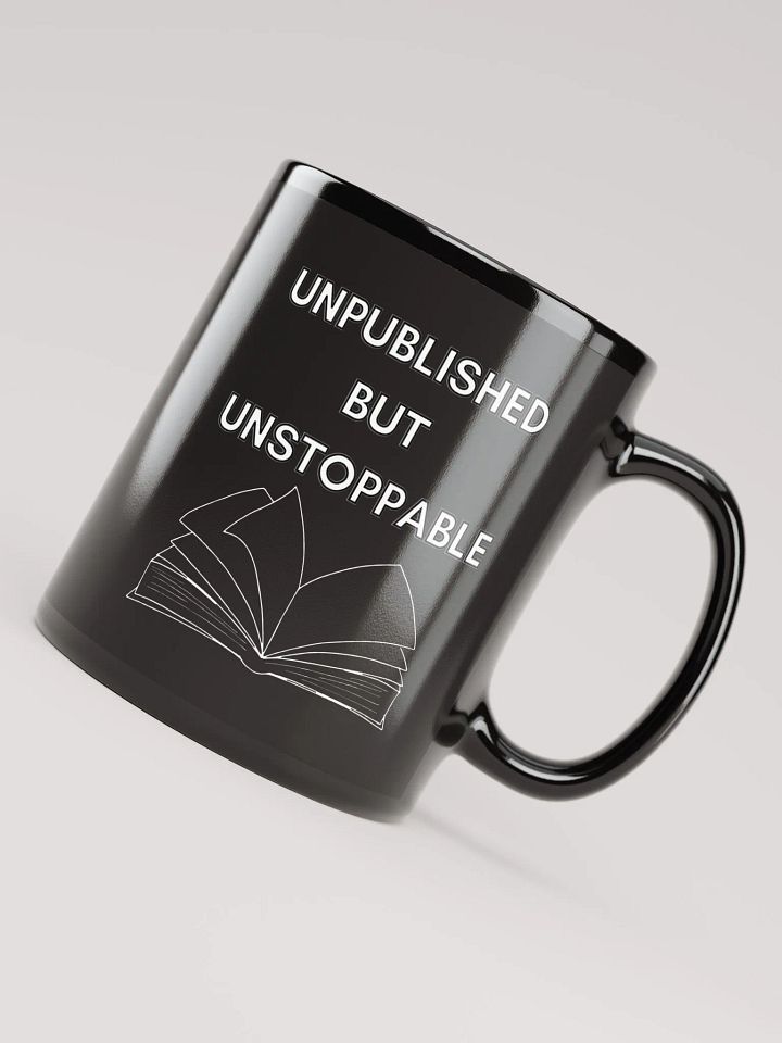 Unpublished but Unstoppable Mug – Perfect for Aspiring Authors product image (1)
