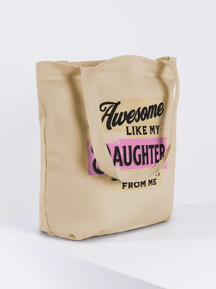 Awesome Like My Daughter She Gets It From Me Power Duo Tote Bag product image (4)
