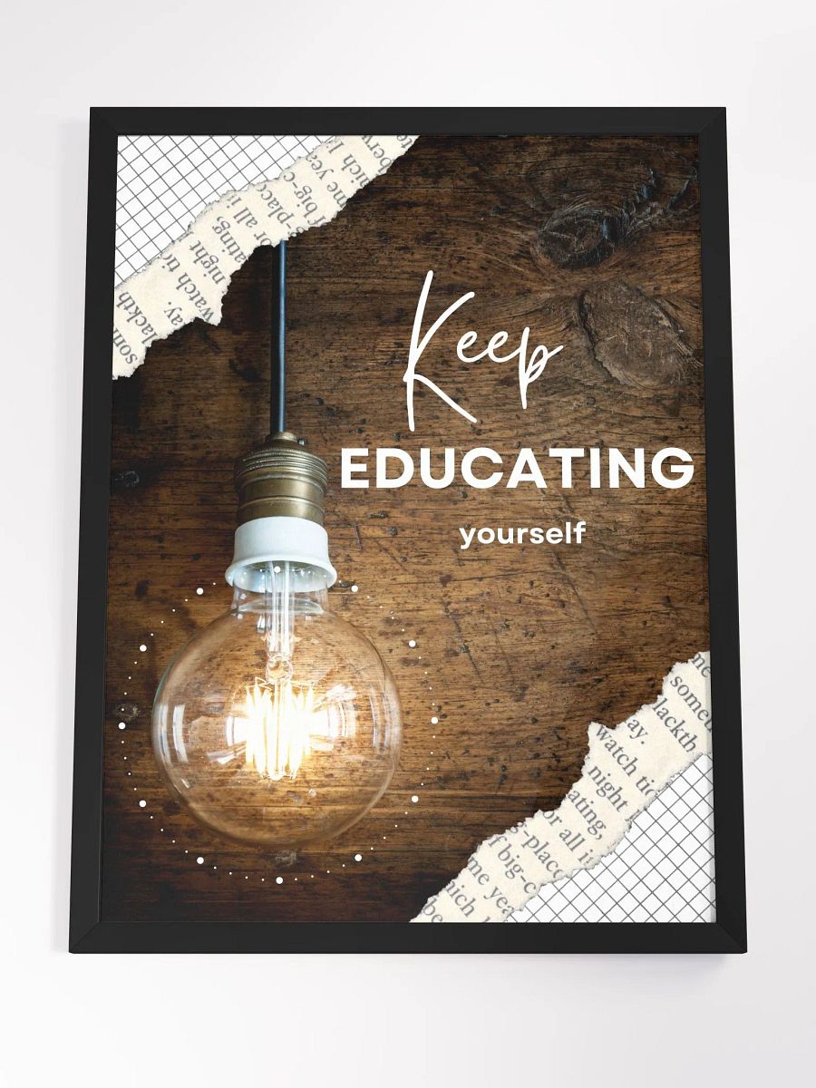 Keep Educating Framed Poster product image (4)