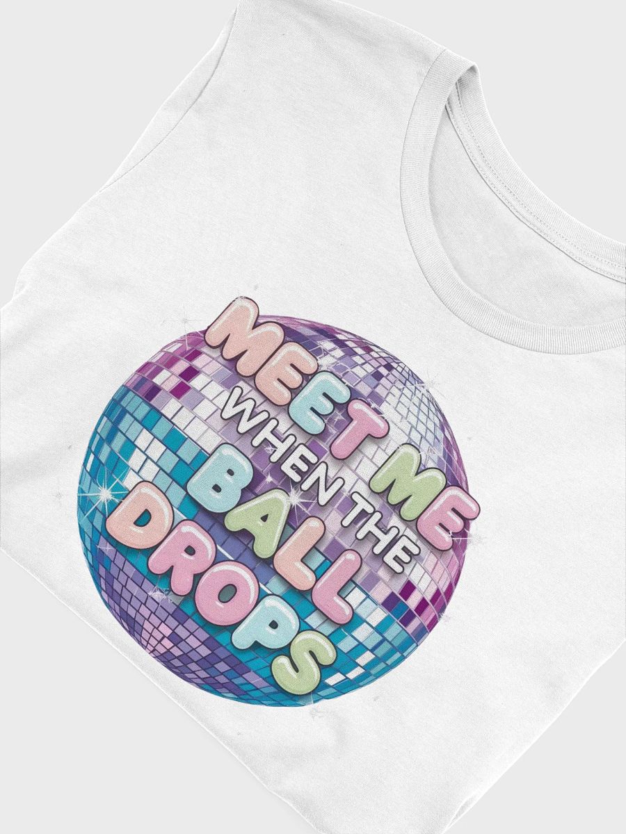Meet Me When The Ball Drops T-Shirt product image (5)