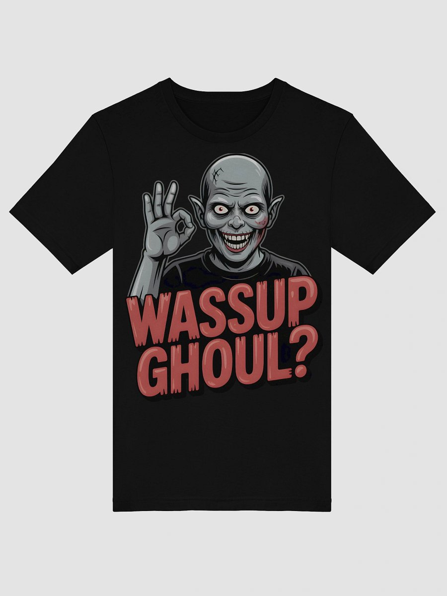 Wassup Ghoul - Ghoulish Greetings T-Shirt product image (22)