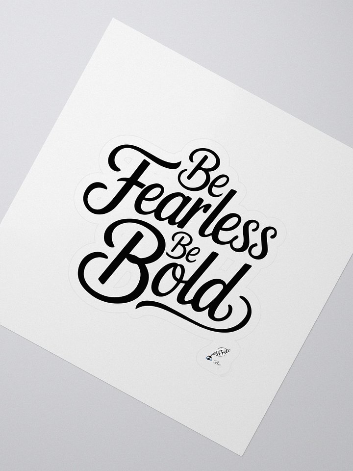 Be Fearless Be Bold Sticker product image (2)