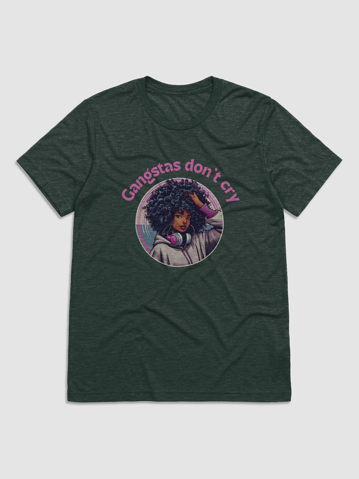 Gangstas Dont Cry T-Shirt product image (1)