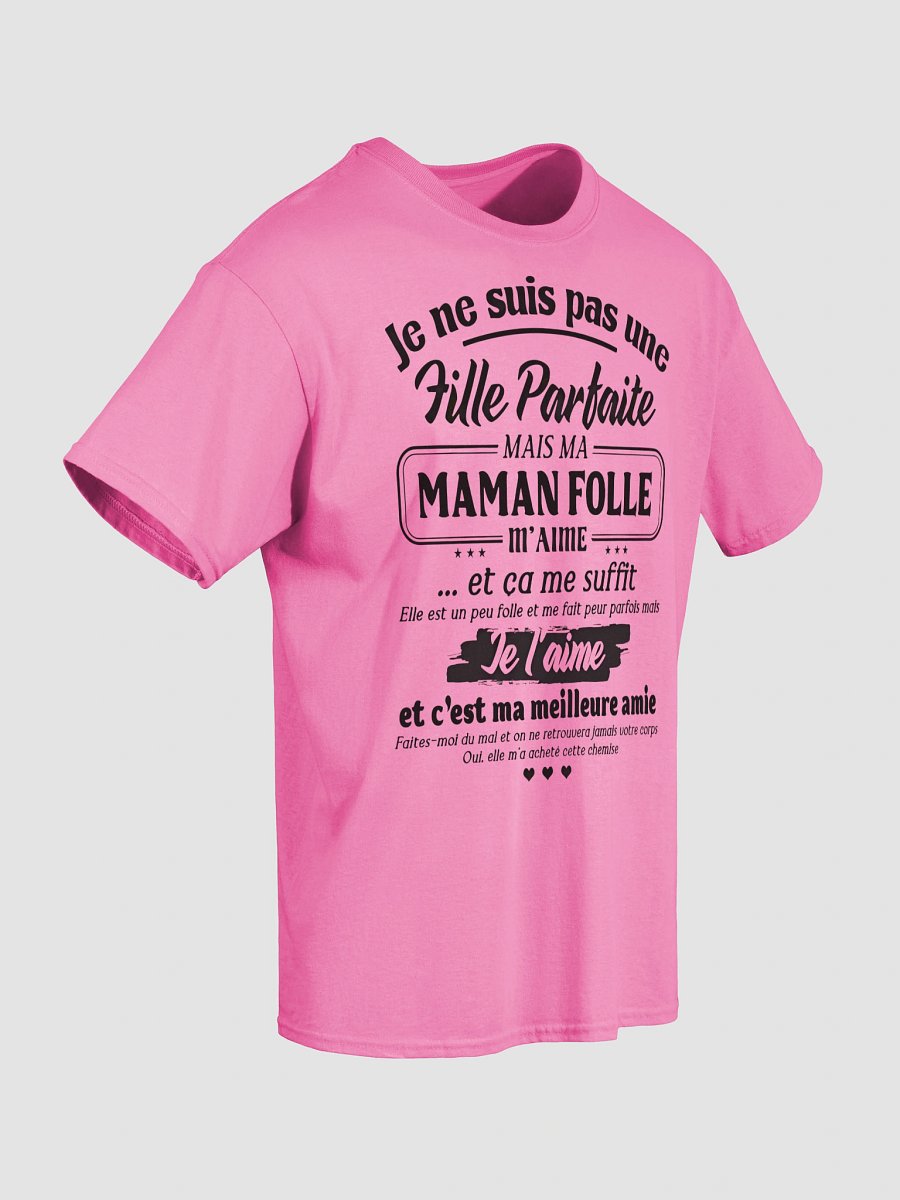 Je ne suis pas une fille parfaite mais ma maman folle m'aime... product image (36)