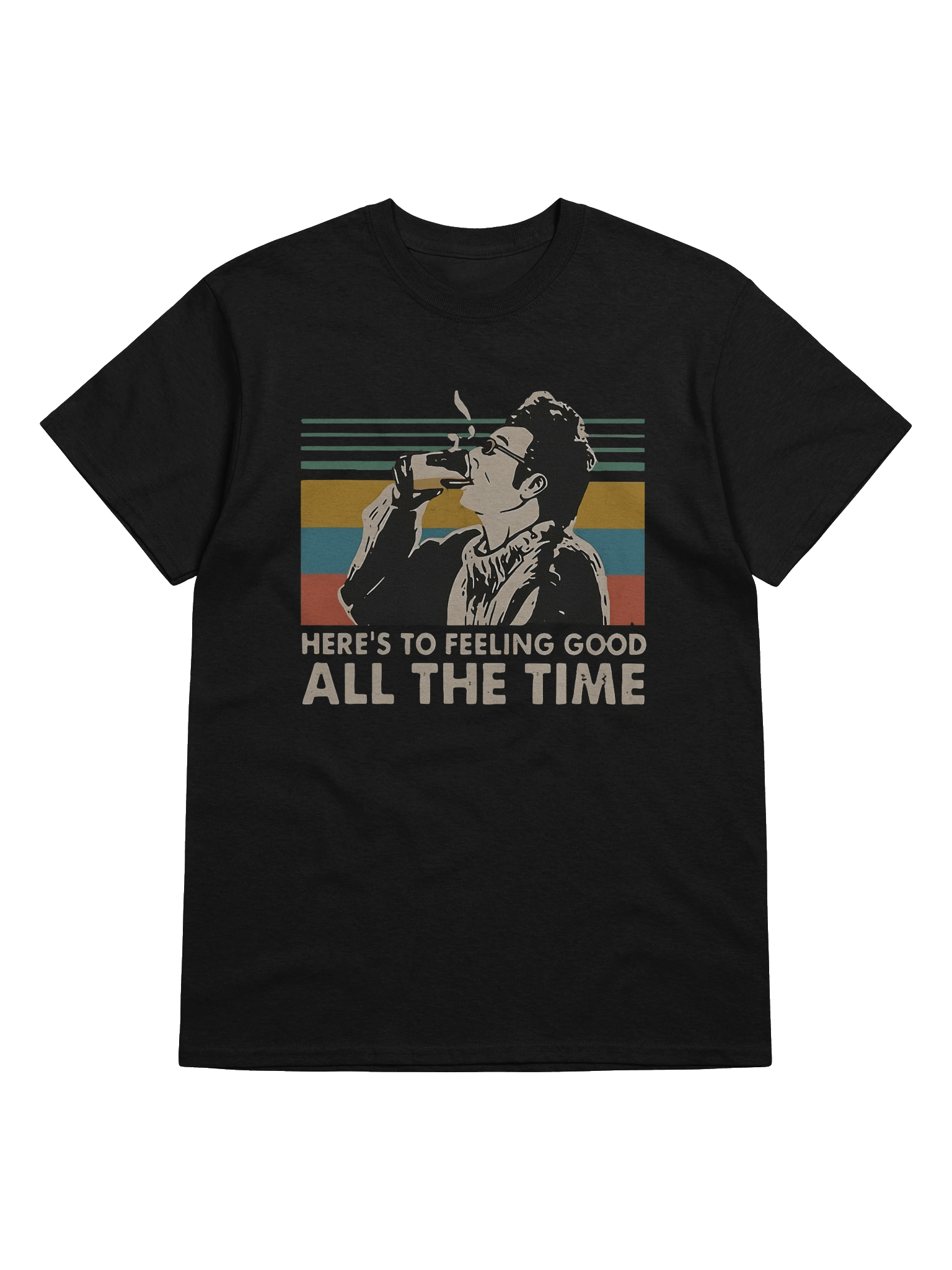 Feeling Good All The Time T-Shirt product image (1)