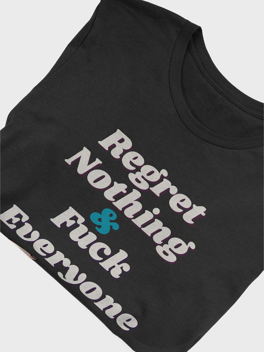 Regret Nothing T-shirt product image (28)