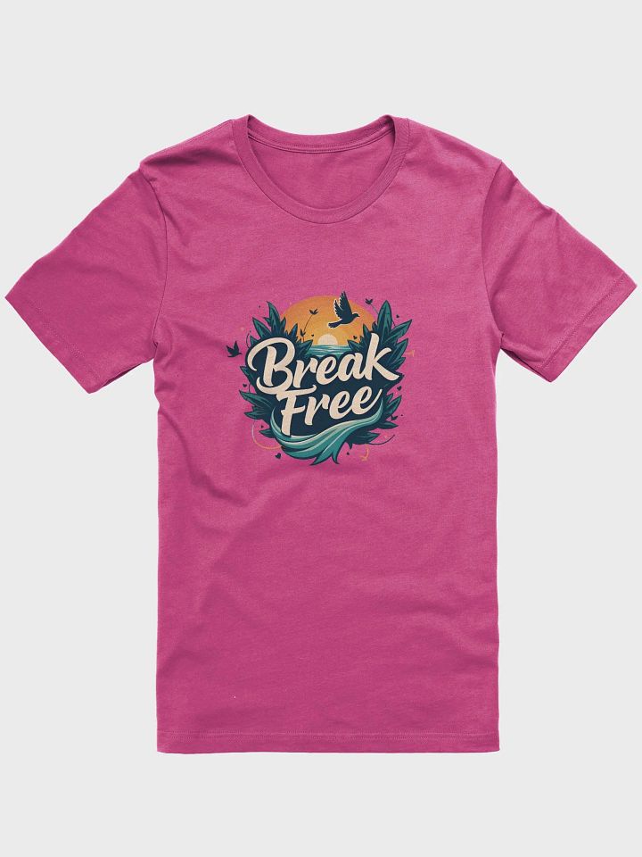 Break Free: Embrace Freedom and Freedom T-Shirt T-Shirt product image (3)
