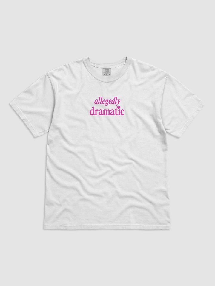 Allegedly Dramatic Tee product image (1)