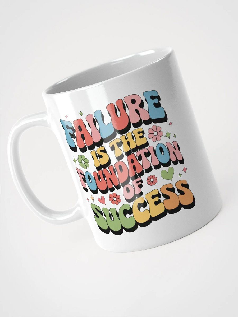 "Failure is the Foundation To Success" #Motivational Glossy White Mug product image (8)