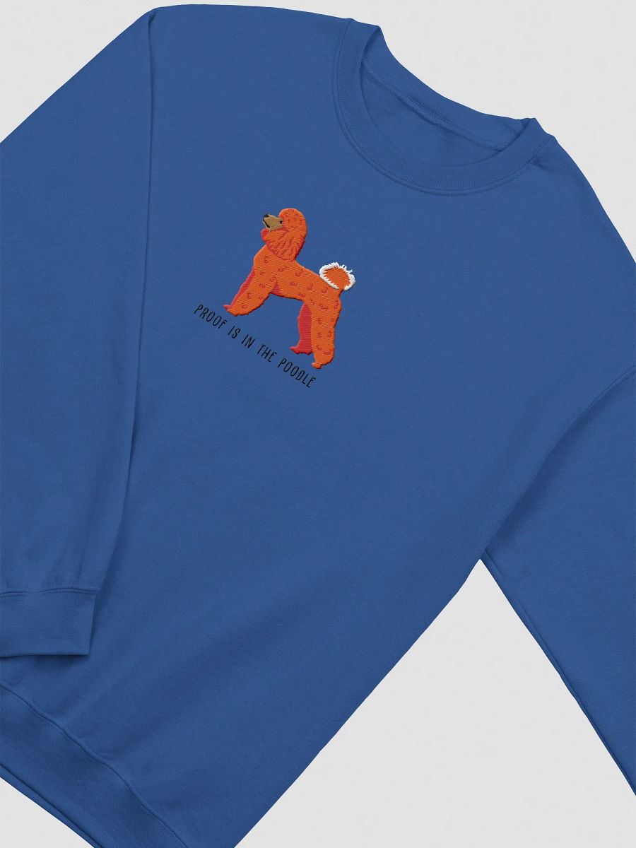 Proof Is in the Poodle Sweatshirt (Embroidered) of a Mini Poodle(Red) product image (6)