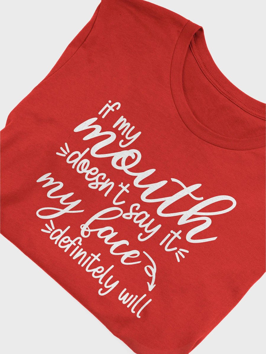 If My Mouth Doesnt Say it...Tee product image (1)