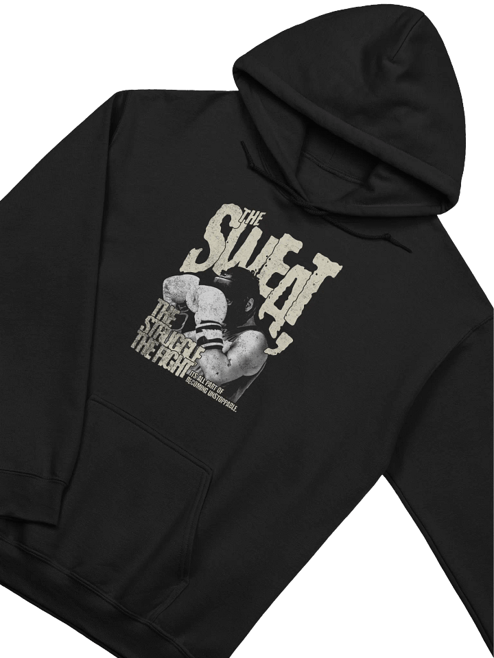 The Sweat The Sweat The Struggle The Fight Hoodie | Motivational Boxing Workout Sweatshirt product image (1)
