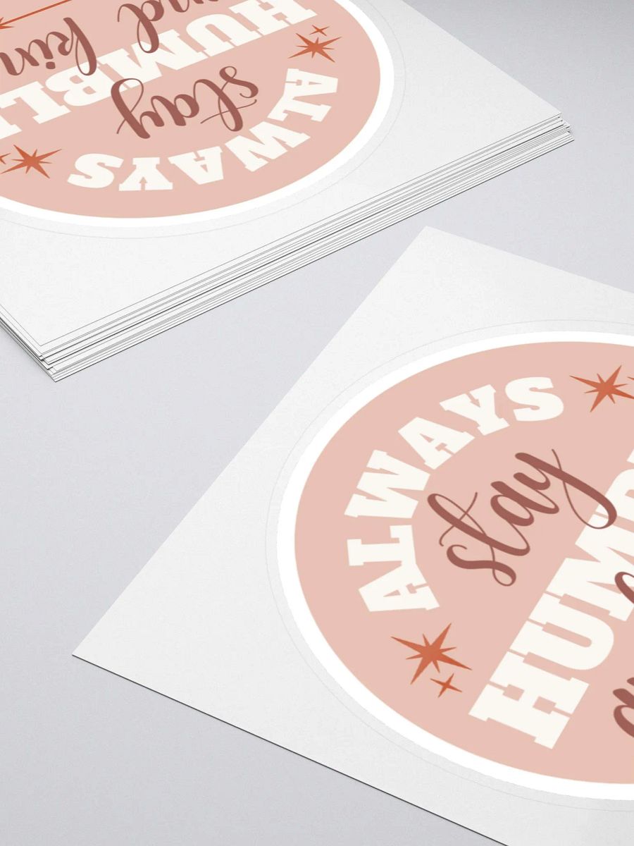 Always Stay Humble and Kind Sticker product image (5)