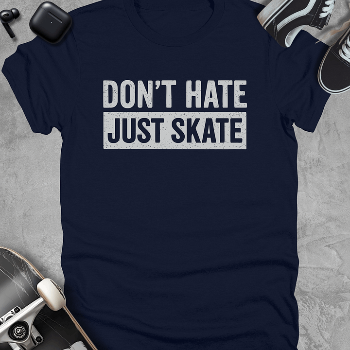 Don't hate just skate, Skateboarding t-shirt, Unisex product image (2)