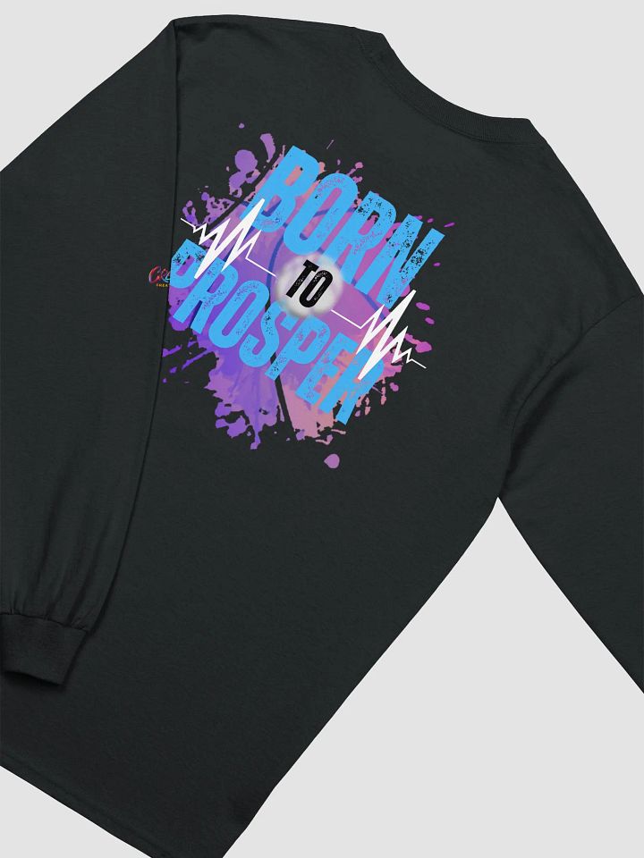 Born to Prosper Long Sleeve Tee product image (1)