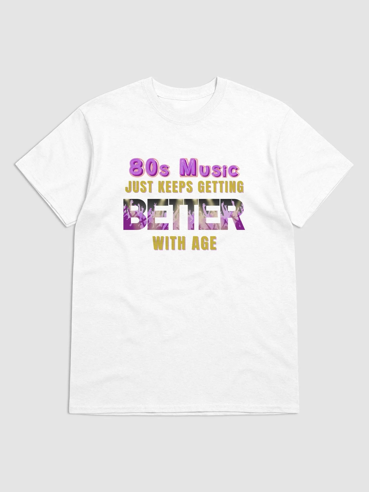 80s Music, Keeps Getting BETTER With Age - UNISEX T-SHIRT product image (2)